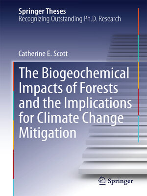 cover image of The Biogeochemical Impacts of Forests and the Implications for Climate Change Mitigation